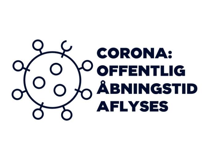 Corona-lukning af offentlig åbningstid